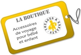 Boutique accessoire voyage bébé enfant