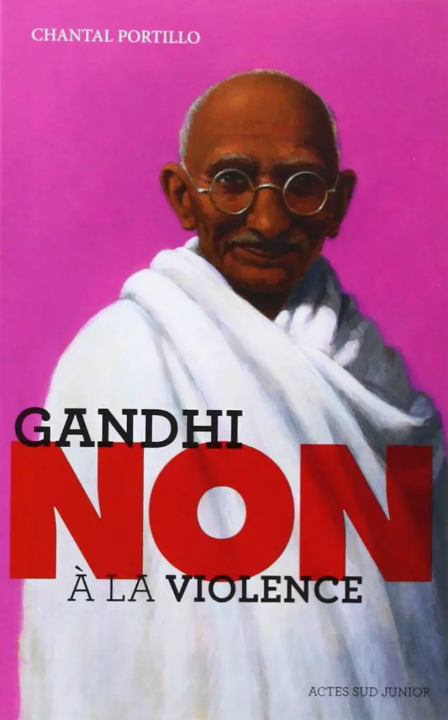 Gandhi non à la violence Livres pour enfants et ados sur lInde notre sélection