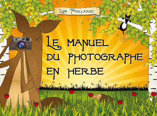 Manuel photographe en herbe apprendre enfant