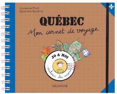 Carnet voyage Jo et moi Québec Voyage au Canada en famille organiser son voyage avec enfant et bébé | Blog VOYAGES ET ENFANTS