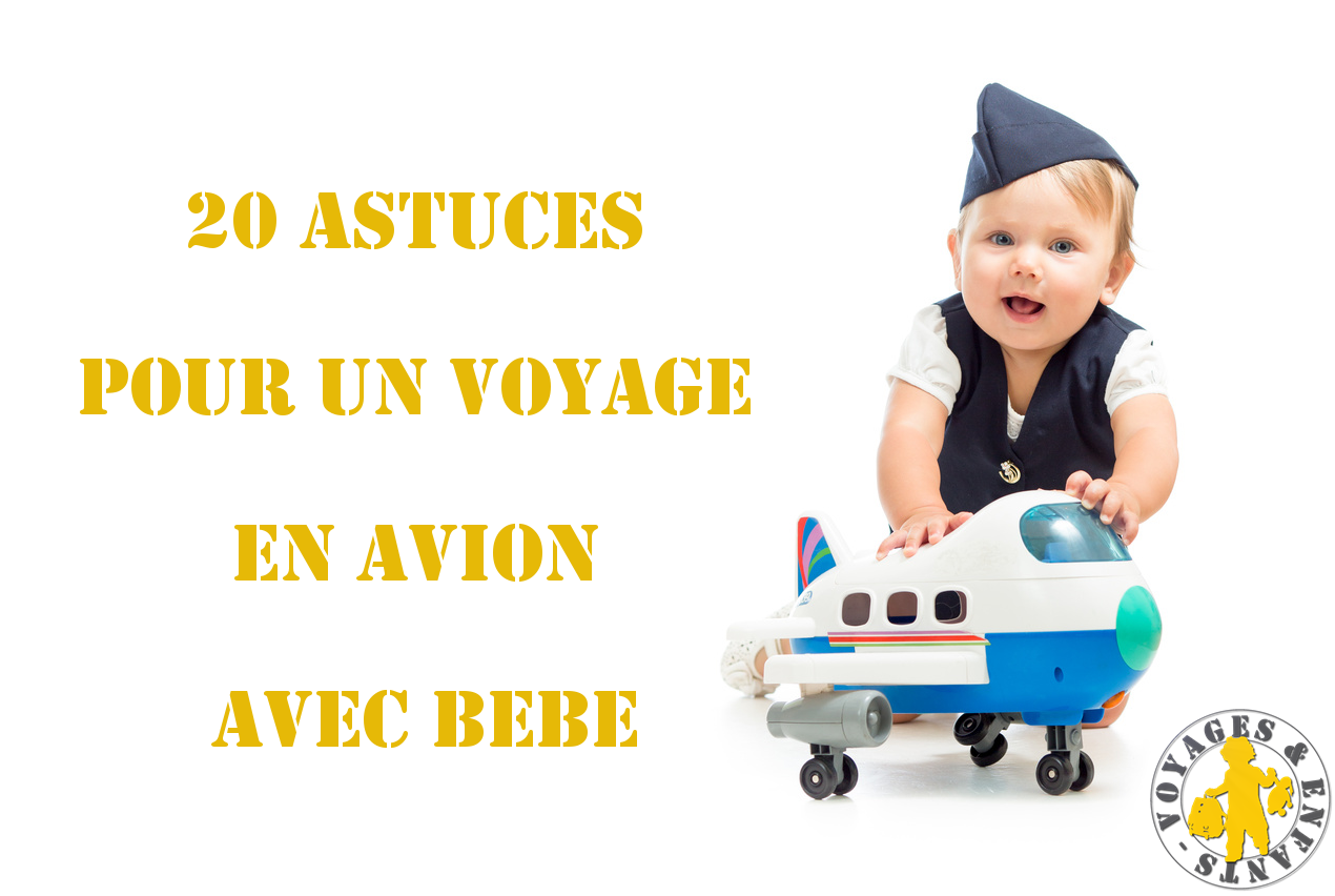 Voyage en avion avec bébé : préparation et conseils - Doctissimo