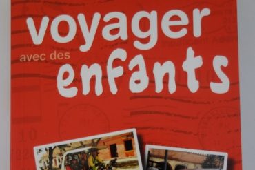 Voyages et Enfants le blog vacances et voyage en famille