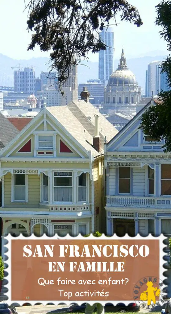 que fair san francisco voyage famille San Francisco en famille 10 activités enfants | Blog VOYAGES ET ENFANTS