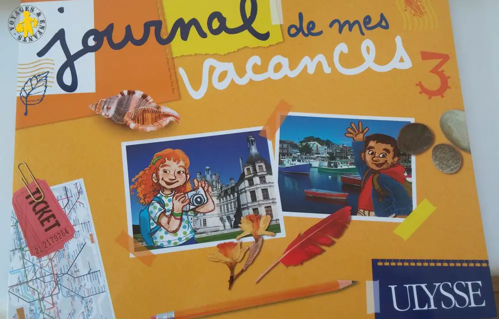 Journal de mes vacances Carnets de vacances des éditions Ulysses | Blog VOYAGES ET ENFANTS