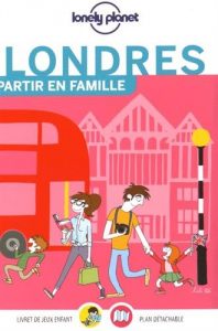 Londres guide voyage Partir en famille Lonely Planet Londres pour les enfants les livres | Blog VOYAGES ET ENFANTS