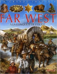 la grande imagerie Le Far West Etats Unis 25 livres pour les enfants | VOYAGES ET ENFANTS