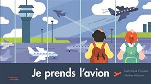 Je prends l Prendre lavion livres pour enfants | Blog VOYAGES ET ENFANTS'avion