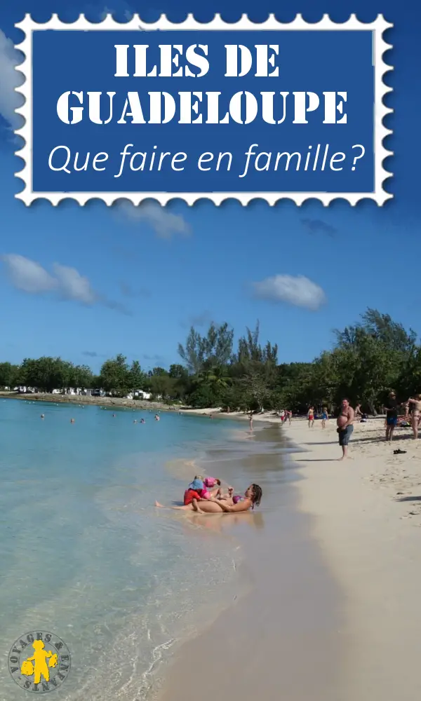 Activité Guadeloupe en famille Top activités Guadeloupe en famille |Blog VOYAGES ET ENFANTS