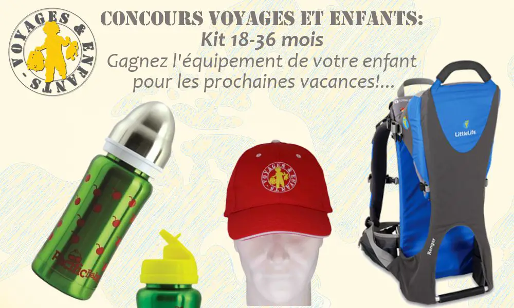 Concours printemps 2016 18 36mois Kit de Voyage Pour enfant | Blog VOYAGES ET ENFANTS