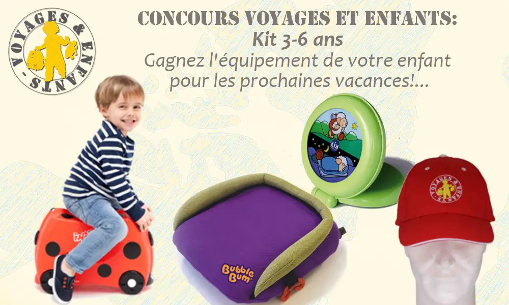 Concours printemps 2016 3 5ans Kit de Voyage Pour enfant | Blog VOYAGES ET ENFANTS