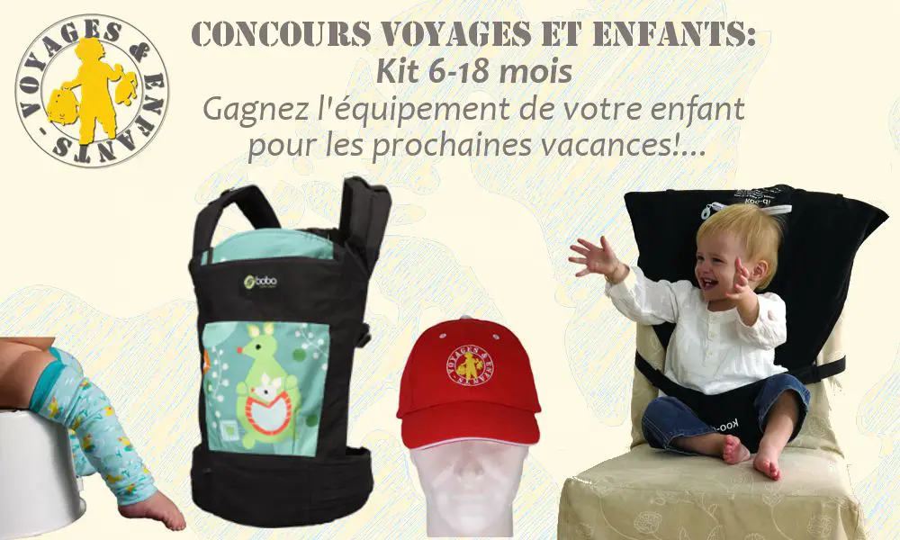 Concours printemps 2016 6 18mois Kit de Voyage Pour enfant | Blog VOYAGES ET ENFANTS