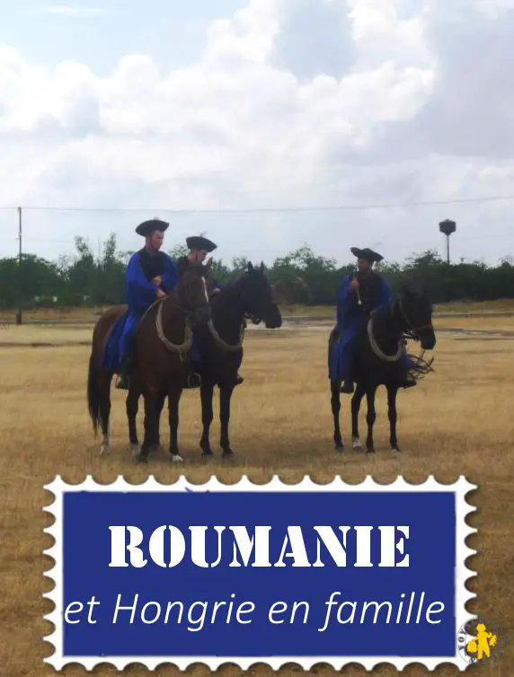 Roumanie Hongrie en famille Roumanie et Hongrie en famille roadtrip d1 mois | Blog VOYAGES ET ENFANTS