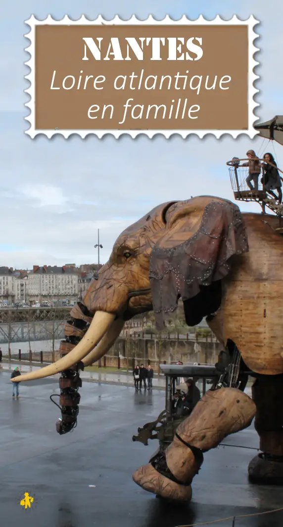 Nantes en famille Loire atlantique famille vacances visites Nantes et Loire Atlantique en famille | Blog VOYAGES ET ENFANTS