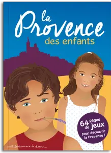 Provence guide voyage livre jeu enfant 5 La Provence en famille Nature et activités gratuites | Blog VOYAGES ET ENFANTS