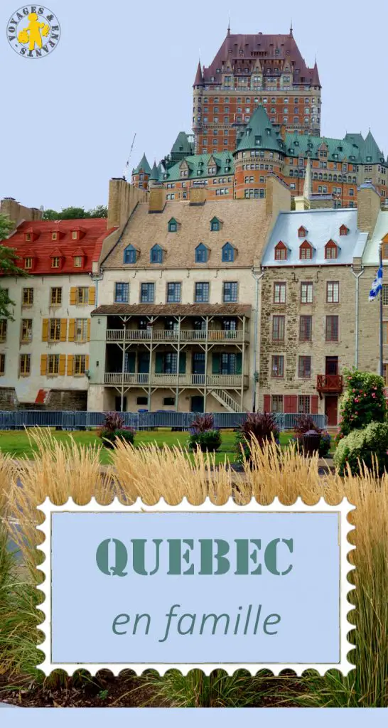 Visite de Québec en famille nos tops | VOYAGES ET ENFANTS