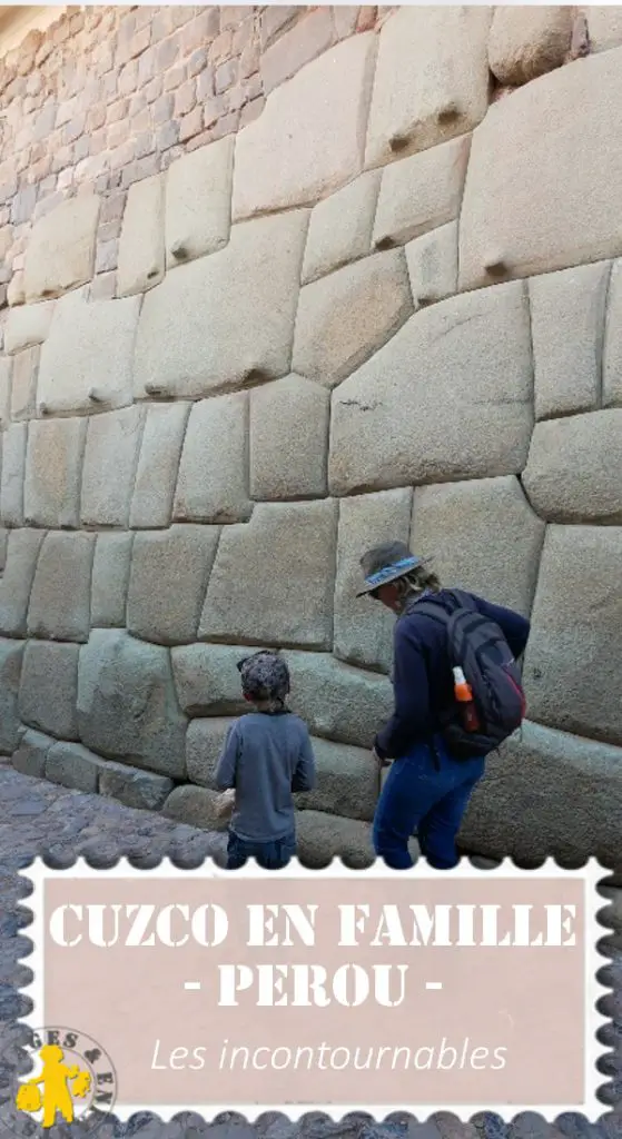 Cuzco en famille nos visites avec enfants | Blog VOYAGES ET ENFANTS