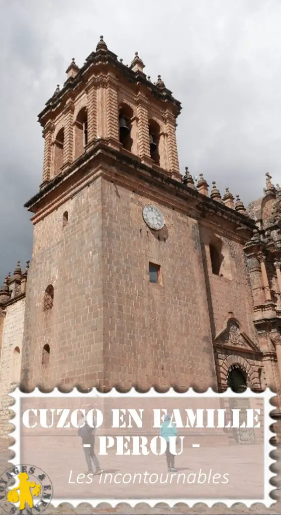 Cuzco en famille nos visites avec enfants | Blog VOYAGES ET ENFANTS