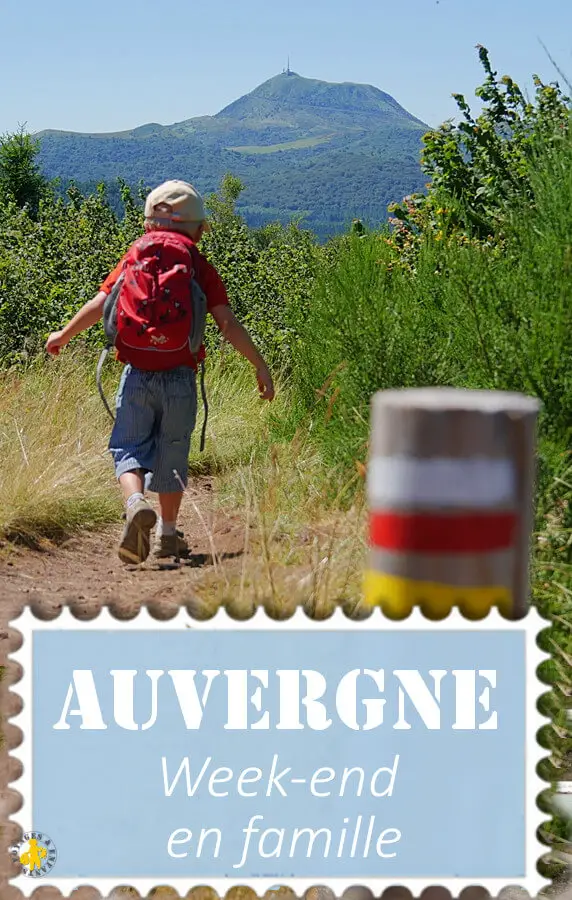 Week end Auvergne en famille que voir que faire Escapade en Auvergne en famille | Blog VOYAGES ET ENFANTS