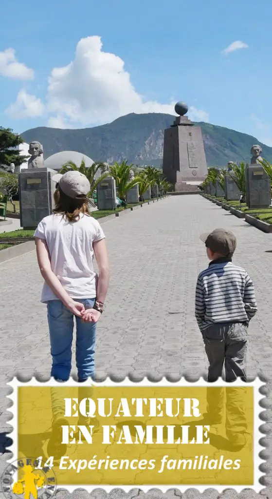 Equateur en famille Equateur en famille que faire que voir VOYAGES ET ENFANTS