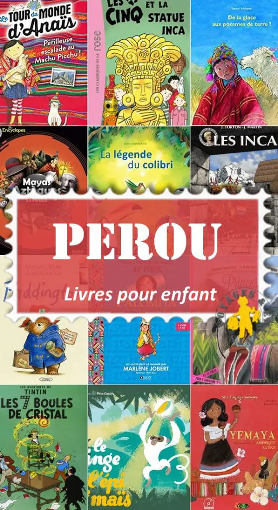 Le Pérou livres pour enfants | Blog VOYAGES ET ENFANTS