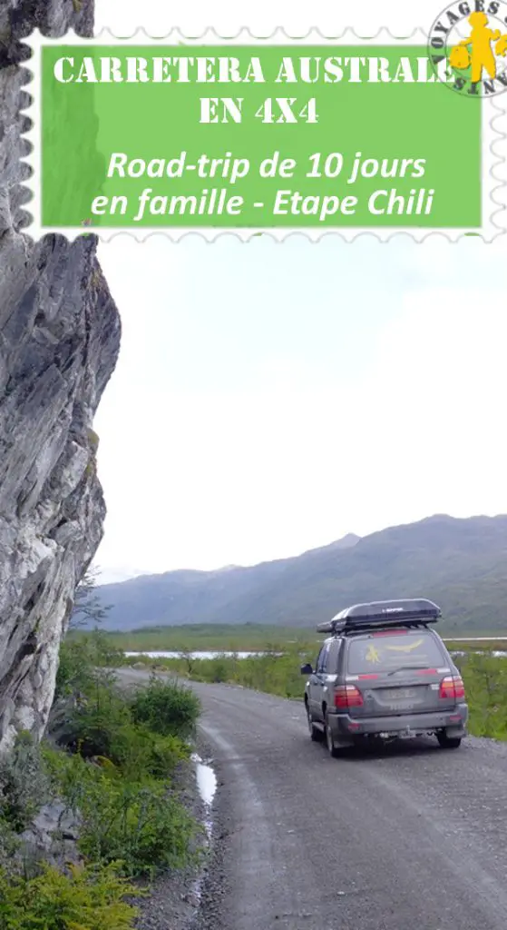 Carretera Austral en 4x4 que voir que faire en famille | Blog VOYAGES ET ENFANTS