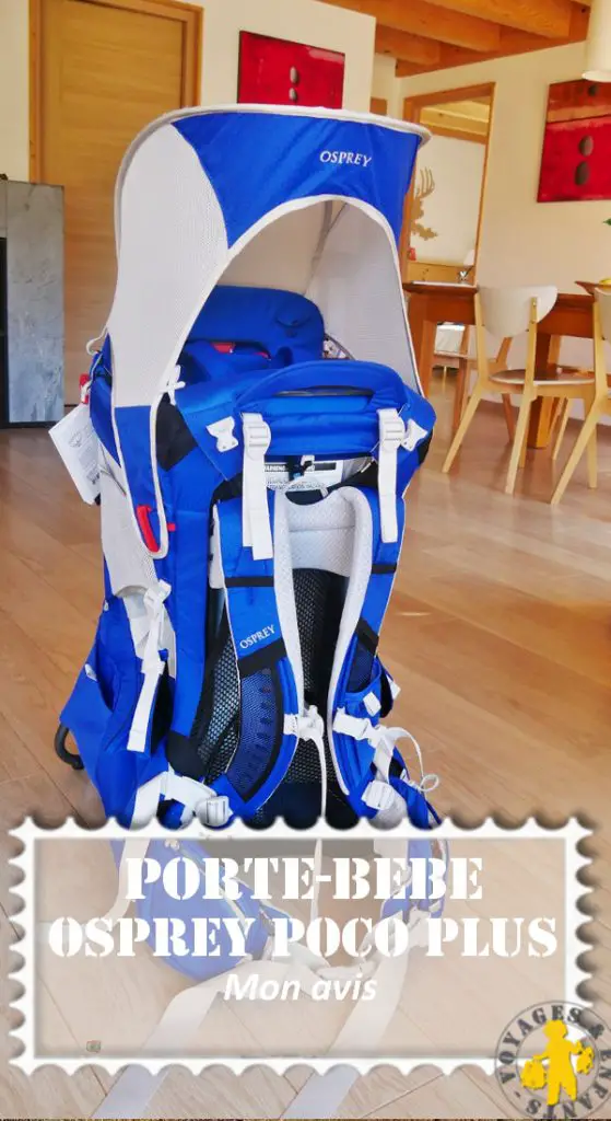 Porte Bebe Osprey Poco Plus Teste Avis Voyages Et Enfants