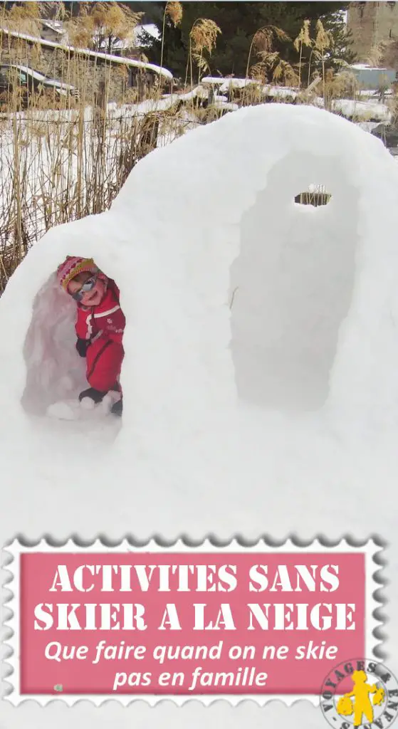 Neige en famille19 activités sans skier VOYAGES ET ENFANTS