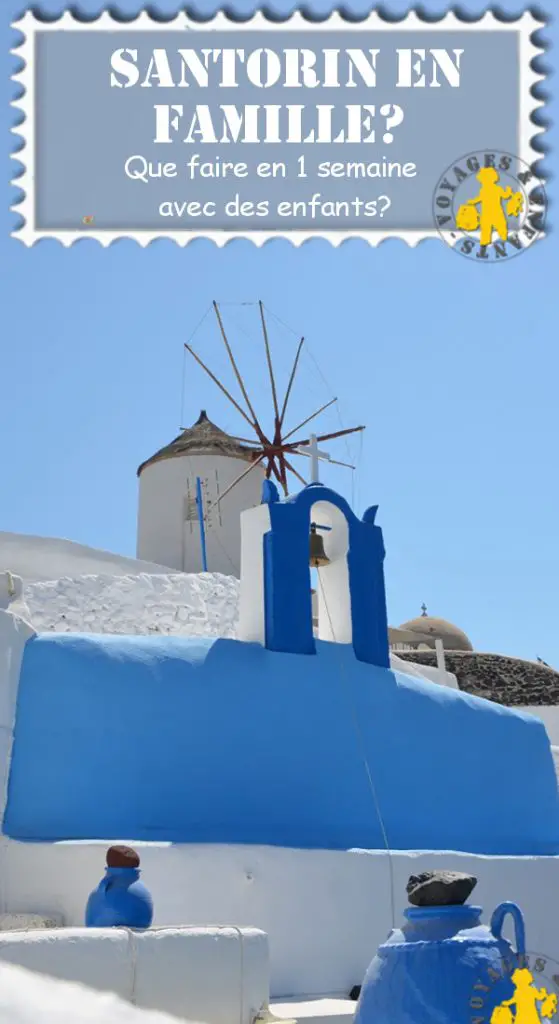 Blog voyage santorin en famille Santorin en famille Vacances dans les Cyclades | Blog VOYAGES ET ENFANTS