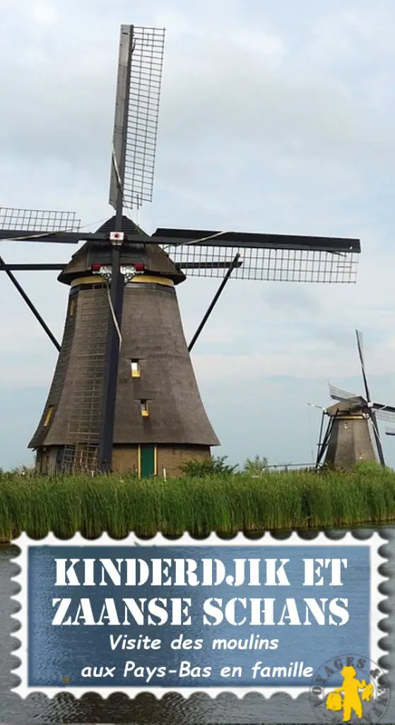 Visite Moulin Pys Bas Zaanse Schans Kinderjick en famille | VOYAGES ET ENFANTS