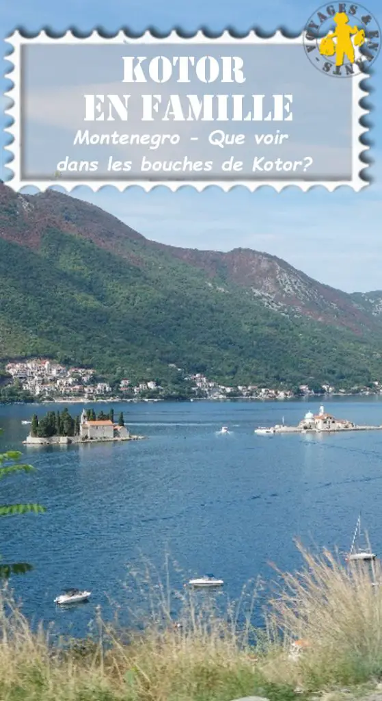 Visiter les bouches de Kotor en famille| VOYAGES ET ENFANTS