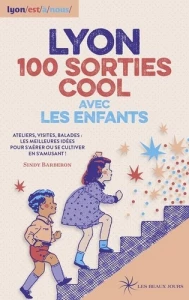 livre enfant lyon sorties Notre sélection de livres enfant sur Lyon VOYAGES ET ENFANTS