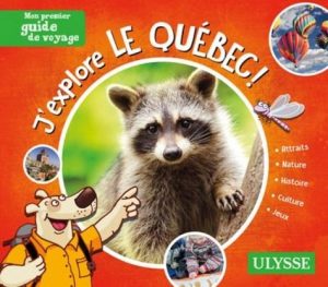 13 livres Canada Québec pour enfants | VOYAGES ET ENFANTS