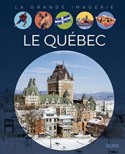 13 livres Canada Québec pour enfants | VOYAGES ET ENFANTS