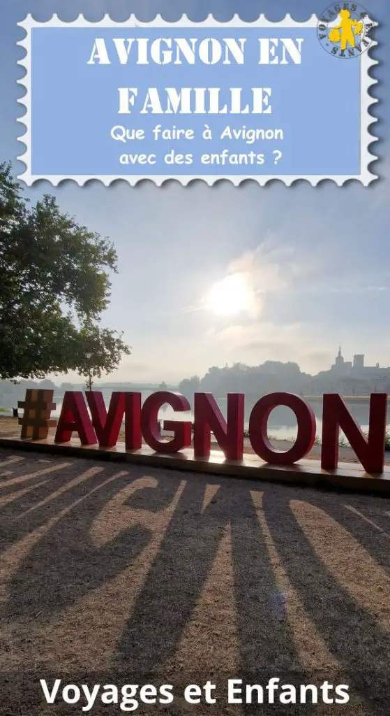 Que faire à Avignon en famille Visiter Avignon en famille que faire | VOYAGES ET ENFANTS