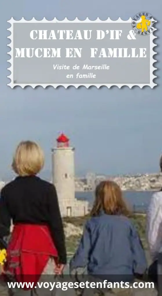 Visite Château dIf en famille Mucem Vieux port Marseille