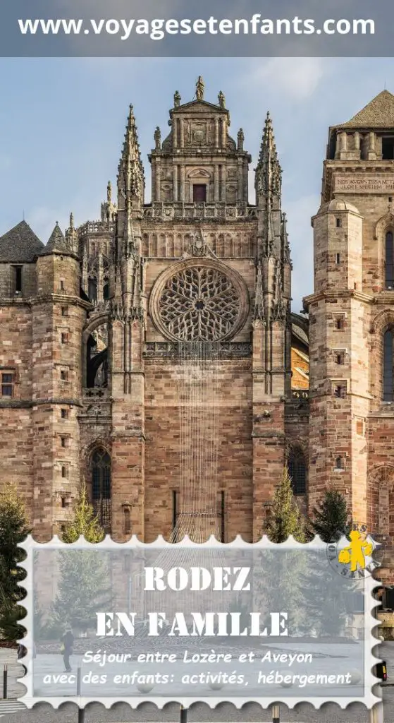 Visite de Rodez en famille séjour entre Aveyron et Lozère