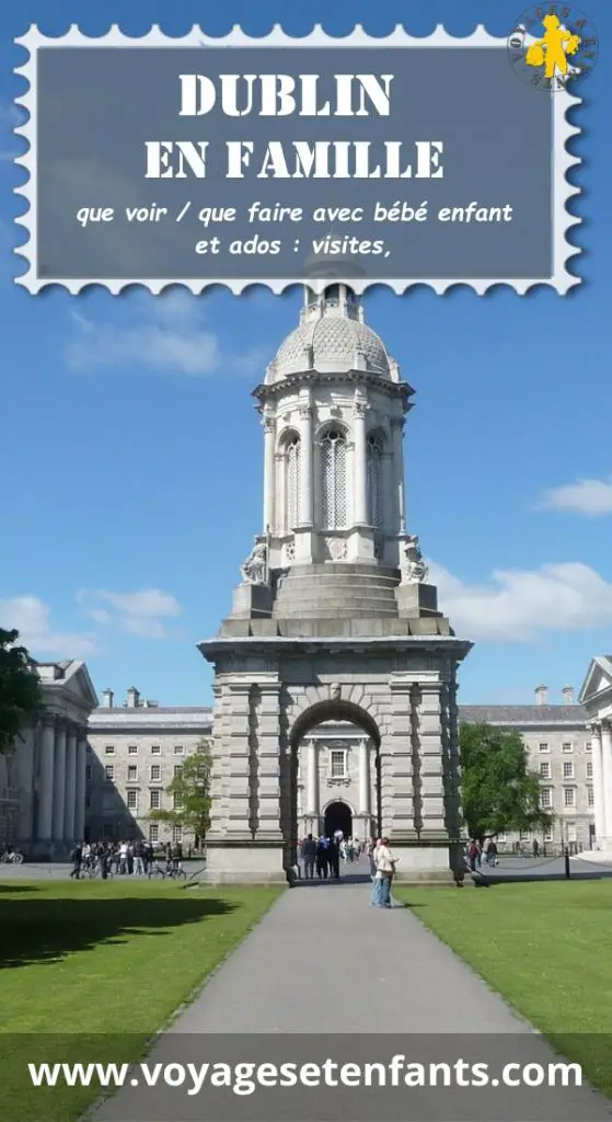 visite dublin en famille Voyage à Dublin avec bébé | Blog VOYAGES ET ENFANTS