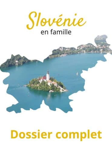 Slovénie en famille : notre guide